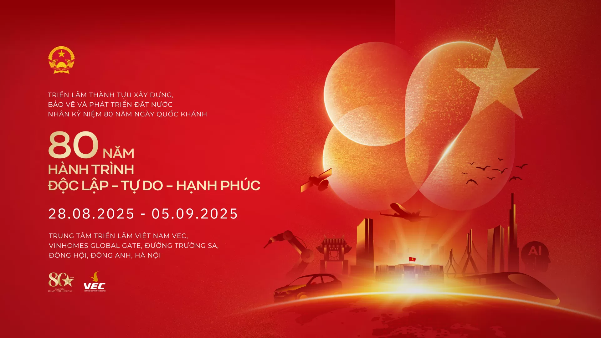 Triễn lãm Thành tựu Đất nước 80 năm Hành trình Độc lập - Tự do - Hạnh phúc